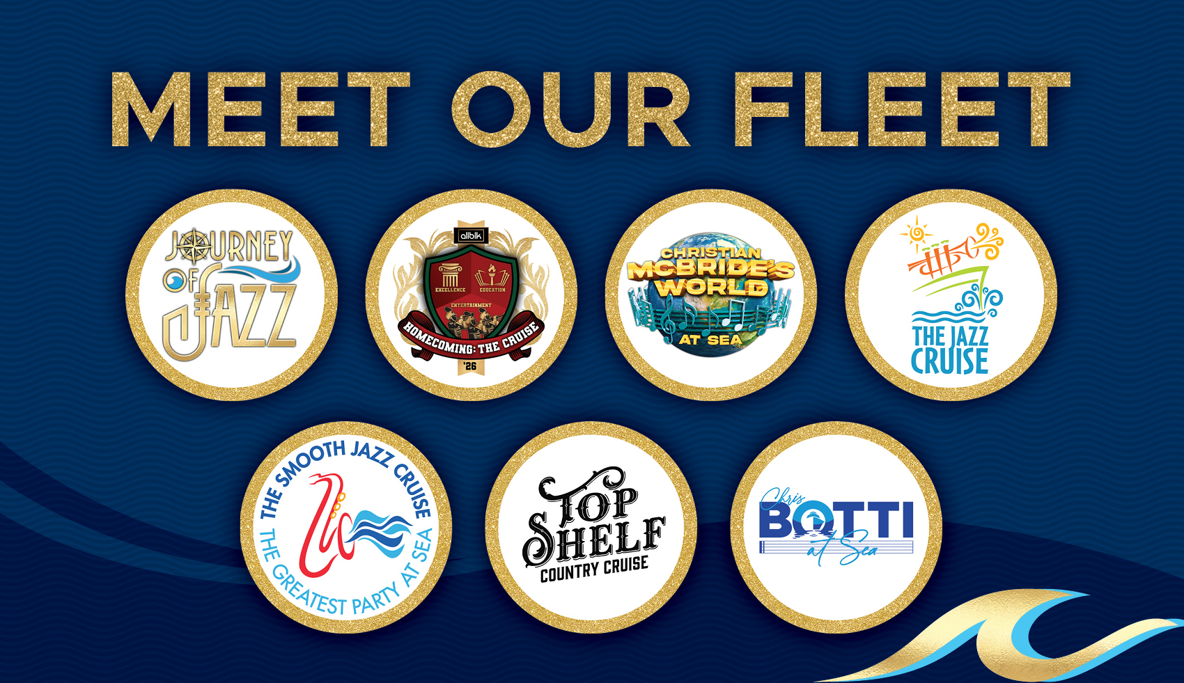 MEET OUR FLEET OF CRUISES