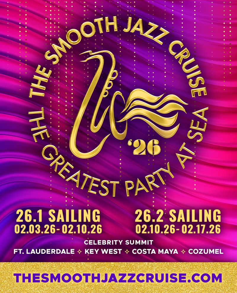 THE SMOOTH JAZZ CRUISE 26.1 AND 26.2